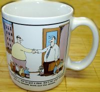 Far Side - Ok Johnson We've got a deal Coffee Mug 1990